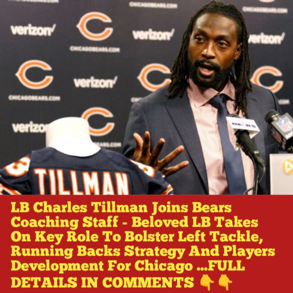 LB Charles Tillman Joins Bears Coaching Staff – Beloved LB Takes On Key Role To Bolster Left Tackle, Running Backs Strategy And Players Development For Chicago…