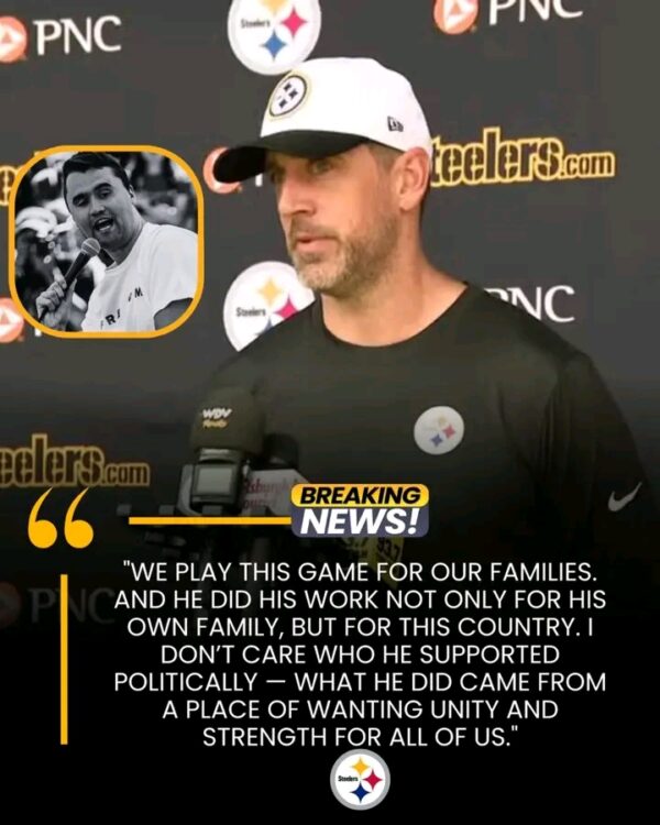 BREAKING NEWS: Steelers QB Aaron Rodgers Steps Up for Charlie Kirk’s Family, Donates \$300,000 in a Moving Act of Support